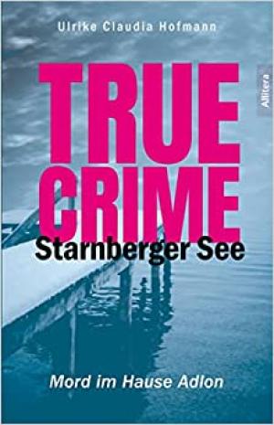  - TRUE CRIME Starnberger See