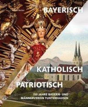  - Bayerisch - katholisch - patriotisch