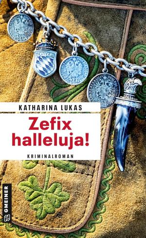 Lukas Katharina - Zefix halleluja!
