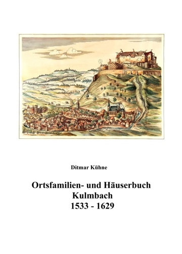  - Ortsfamilien- und Häuserbuch Kulmbach 1533–1629