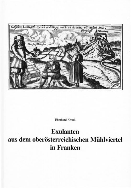 Krauß Eberhard - Exulanten aus dem oberösterreichischen Mühlviertel in Franken