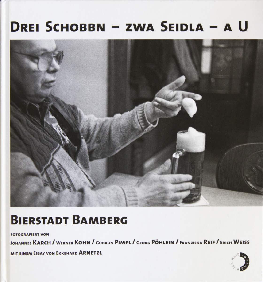  - Drei Schobbn – zwa Seidla – a U