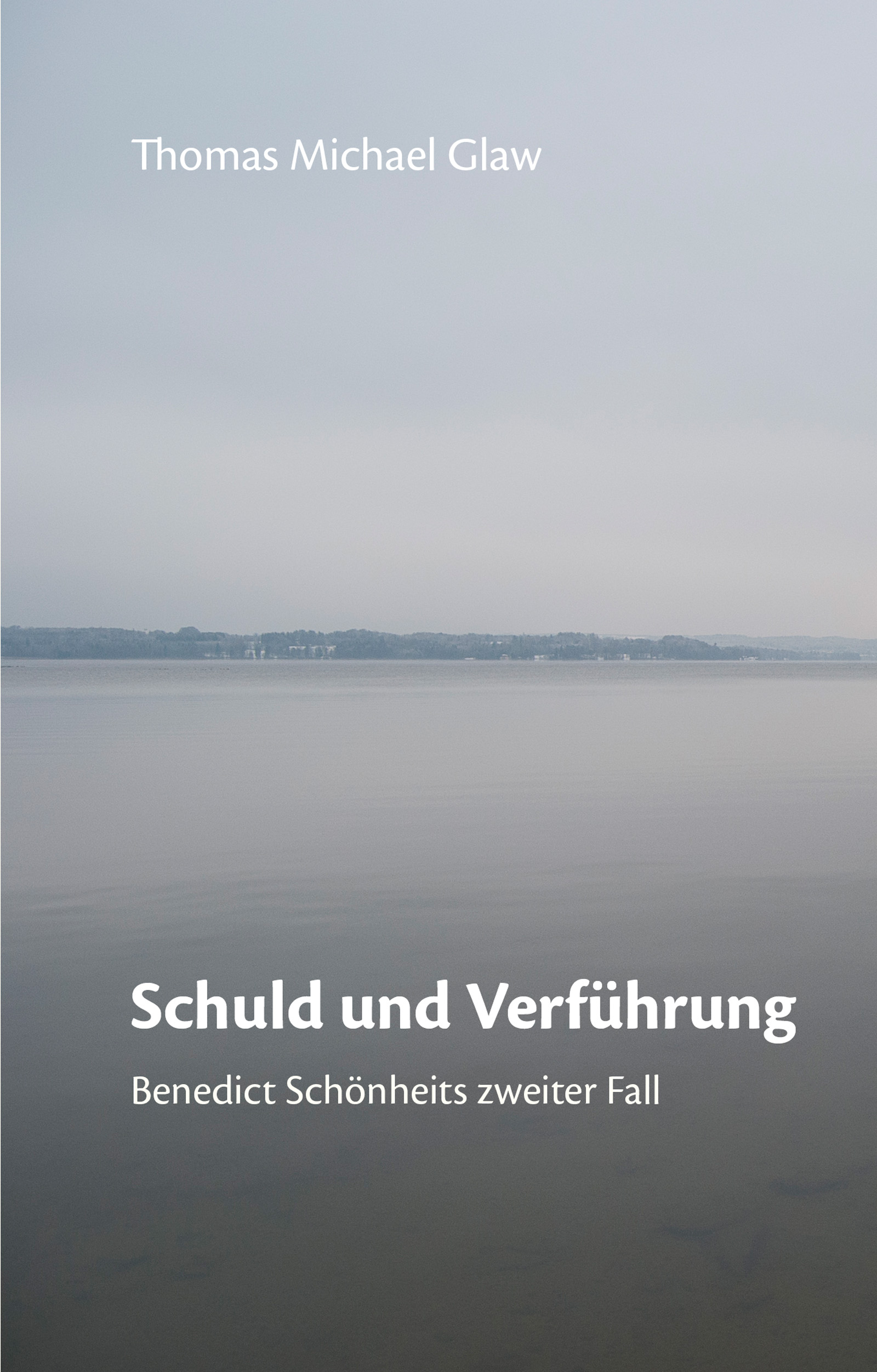 Glaw Thomas Michael – Schuld und Verführung