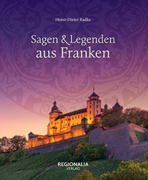  - Sagen & Legenden aus Franken