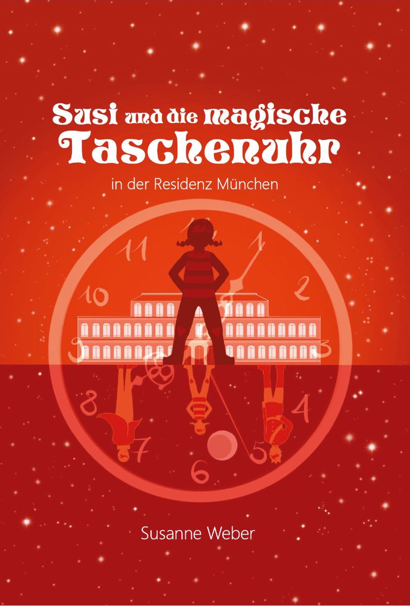 Weber Susanne - Susi und die magische Taschenuhr - in der Residenz München