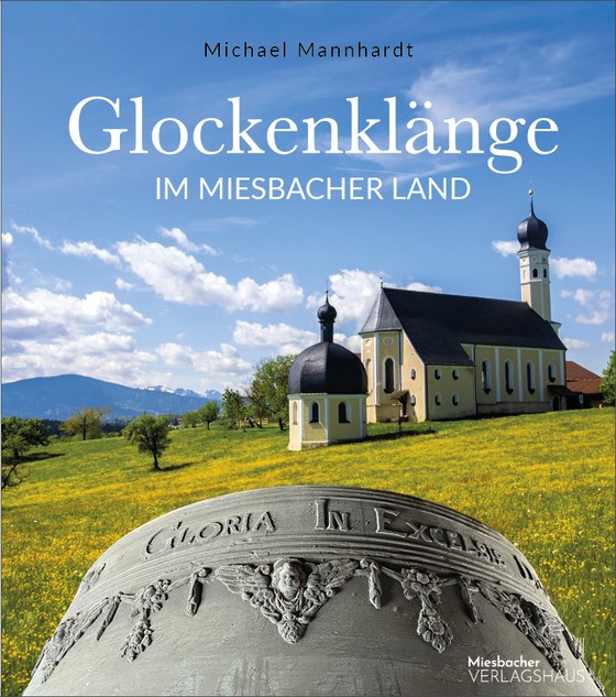  - Glockenklänge im Miesbacher Land