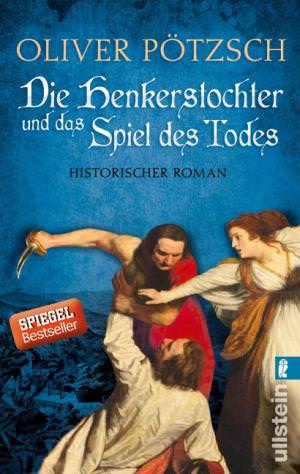 Pötzsch Oliver - Die Henkerstochter und das Spiel des Todes