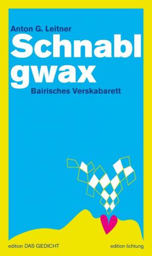 Leitner Anton G. - Schnablgwax
