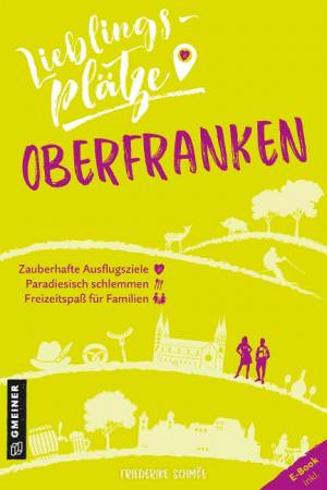  - Lieblingsplätze Oberfranken