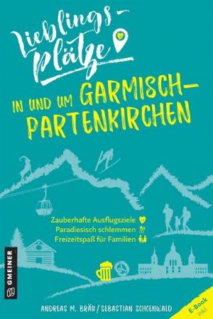  - Lieblingsplätze in und um Garmisch-Partenkirchen