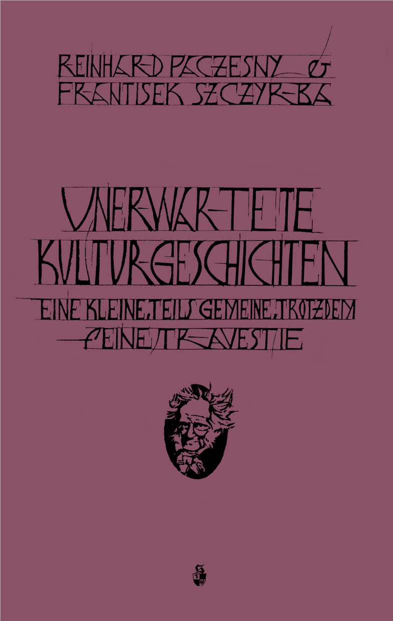 Paczesny Reinhard, Szczyrba Frantisek - Unerwartete Kulturgeschichten