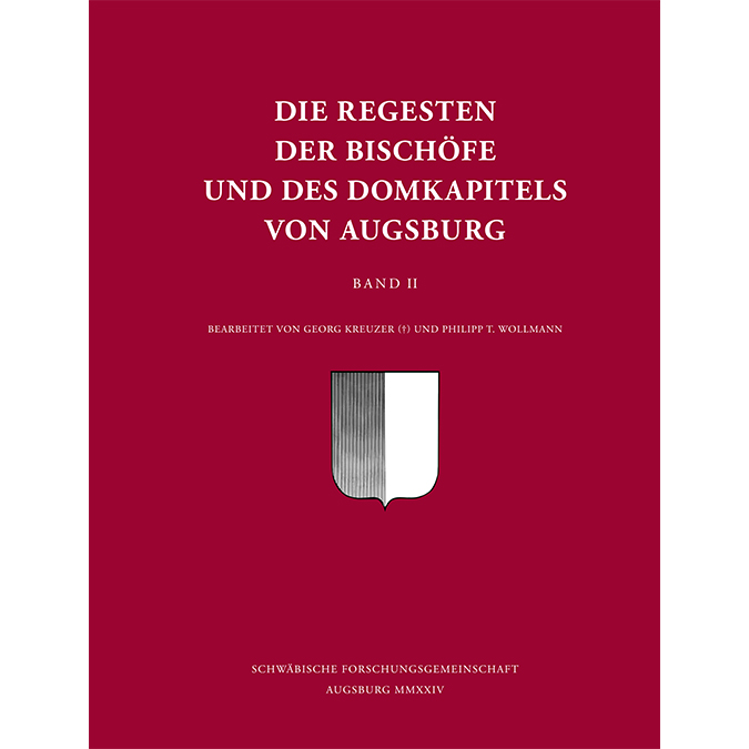  - Die Regesten der Bischöfe und des Domkapitels von Augsburg
