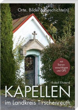 Ehstand Rudolf - Kapellen im Landkreis Tirschenreuth