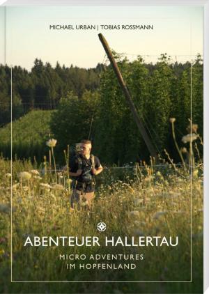 Urban Michael,  Roßmann Tobias - Abenteuer Hallertau
