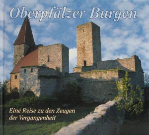 Moser Günter, Setzwein Bernhard , Conrad Mathias - Oberpfälzer Burgen